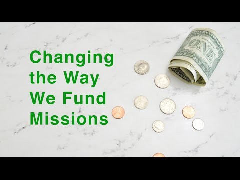 Changing the Way We Fund Missions